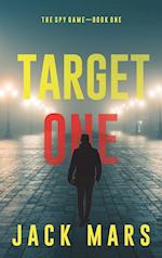 Target One (The Spy Game-Book #1) 