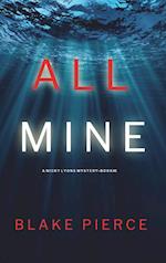 All Mine (A Nicky Lyons FBI Suspense Thriller-Book 1) 