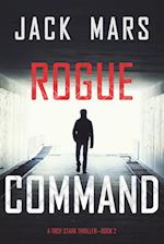 Rogue Command (A Troy Stark Thriller-Book #2) 