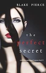 The Perfect Secret (A Jessie Hunt Psychological Suspense Thriller-Book Eleven) 