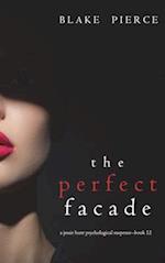 The Perfect Facade (A Jessie Hunt Psychological Suspense Thriller-Book Twelve) 