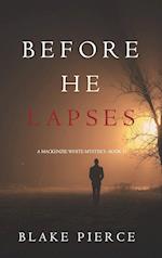 Before He Lapses (A Mackenzie White Mystery-Book 11) 