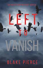 Left to Vanish (An Adele Sharp Mystery-Book Eight) 