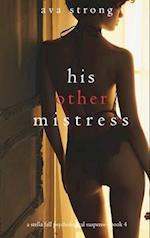 His Other Mistress (A Stella Fall Psychological Suspense Thriller-Book Four) 