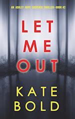 Let Me Out (An Ashley Hope Suspense Thriller-Book 2) 