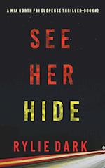 See Her Hide (A Mia North FBI Suspense Thriller-Book Two) 