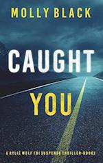 Caught You (A Rylie Wolf FBI Suspense Thriller-Book Two) 