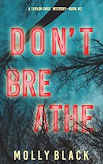 Don't Breathe (A Taylor Sage FBI Suspense Thriller-Book 2) 