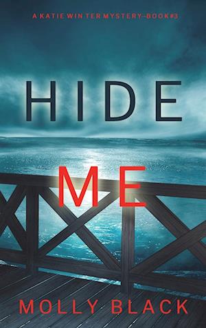 Hide Me (A Katie Winter FBI Suspense Thriller-Book 3)