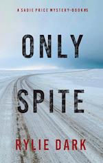 Only Spite (A Sadie Price FBI Suspense Thriller-Book 5)