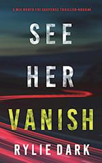 See Her Vanish (A Mia North FBI Suspense Thriller-Book Four)