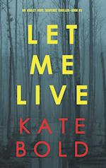 Let Me Live (An Ashley Hope Suspense Thriller-Book 3)