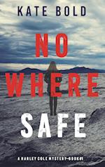 Nowhere Safe (A Harley Cole FBI Suspense Thriller-Book 1) 