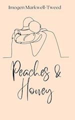 Peaches and Honey 