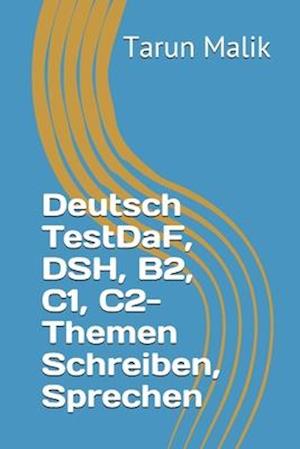 Deutsch TestDaF, DSH, B2, C1, C2- Themen Schreiben, Sprechen