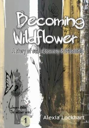 Becoming Wildflower