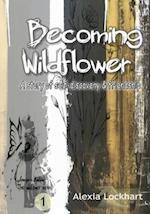 Becoming Wildflower