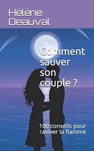 Comment sauver son couple ?