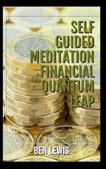 Self guided mediataiion. Financial Quantum leap.