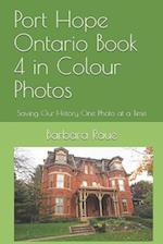 Port Hope Ontario Book 4 in Colour Photos