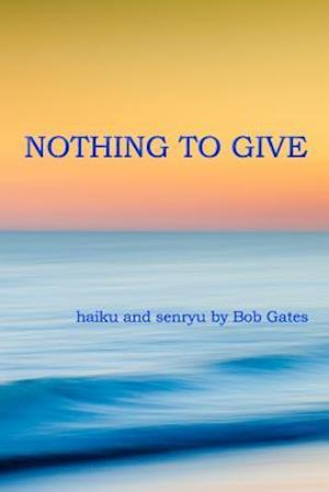 Nothing to Give