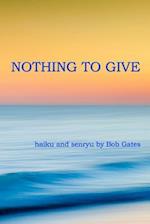 Nothing to Give