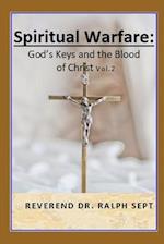 Spiritual Warfare: God's Key's and the Blood of Christ 