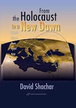 From the Holocaust to a New Dawn