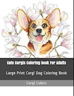 Cute Corgis Coloring Book For Adults