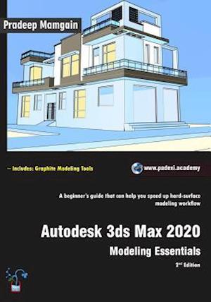 Autodesk 3ds Max 2020: Modeling Essentials, 2nd Edition