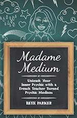 Madame Medium