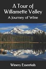 A Tour of Willamette Valley