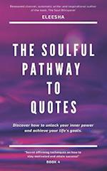 The Soulful Pathway To Quotes