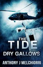 The Tide: Dry Gallows 