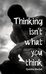 Thinking isn't what you think