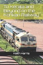 To Kerala and Beyond on the Konkan Railway