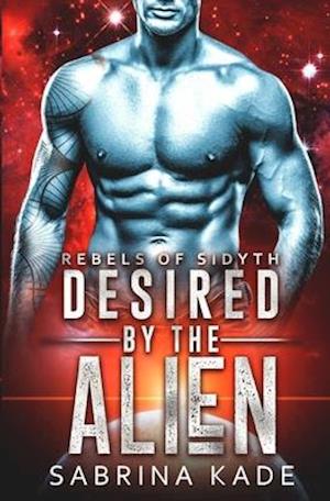 Desired by the Alien