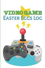 Video Game Easter Eggs Log