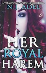 Her Royal Harem: The Complete Reverse Harem Series 