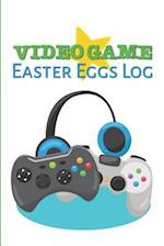 Video Game Easter Eggs Log