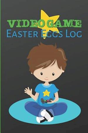 Video Game Easter Eggs Log