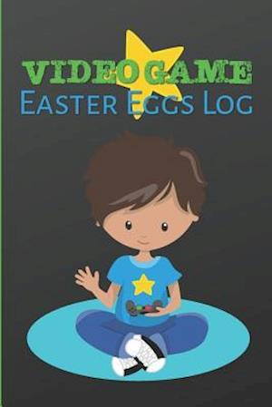 Video Game Easter Eggs Log