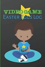 Video Game Easter Eggs Log