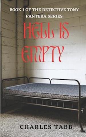 Hell is Empty: Book 1 of the Detective Tony Pantera Series