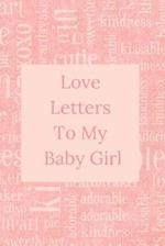 Love Letters To My Baby Girl