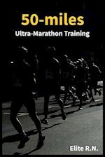 50-miles Ultra-Marathon Training