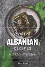 Appetizing Albanian Recipes