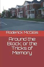 Around the Block; or the Tricks of Memory