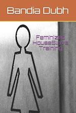 Feminized HouseSlave Training