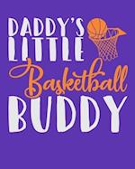 Daddy's Little Basketball Buddy